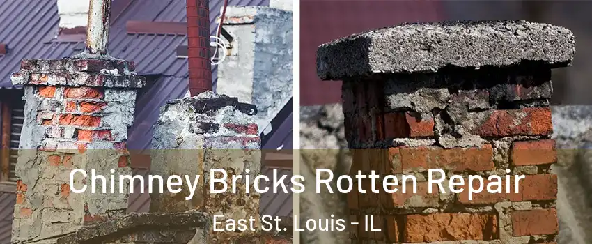  Chimney Bricks Rotten Repair East St. Louis - IL