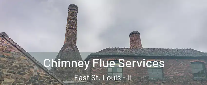  Chimney Flue Services East St. Louis - IL