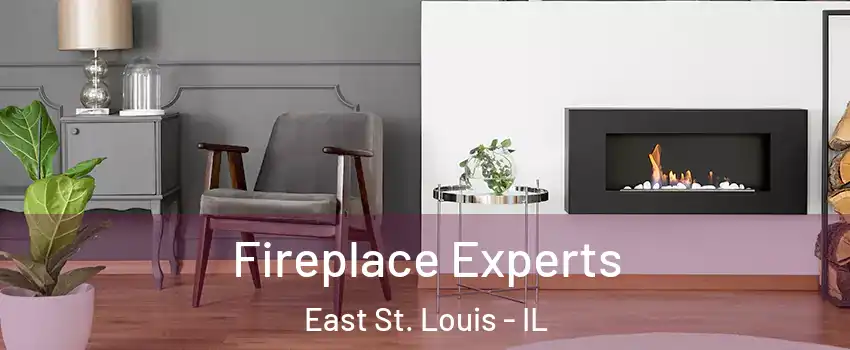  Fireplace Experts East St. Louis - IL