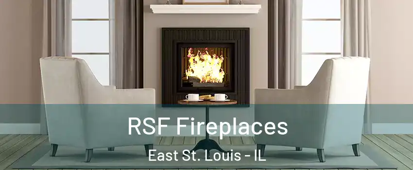 RSF Fireplaces East St. Louis - IL